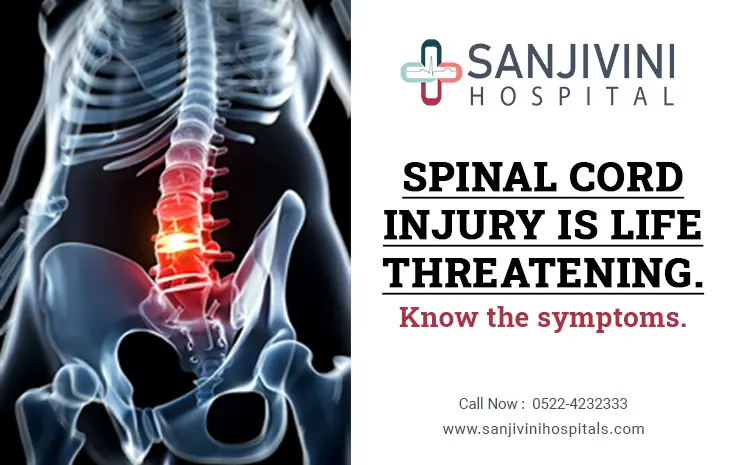 Spinal cord injury is life threatening - Know the Symptoms