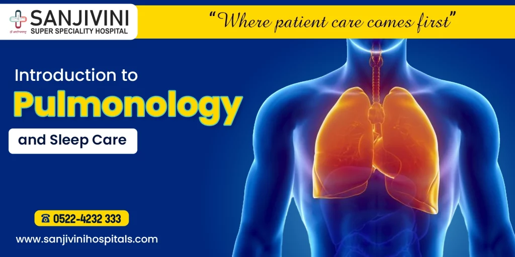 Introduction to Pulmonology and Sleep Care