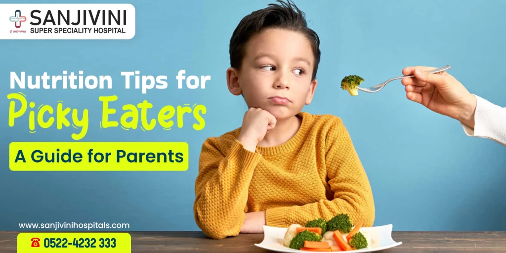 Nutrition Tips for Picky Eaters: A Guide for Parents