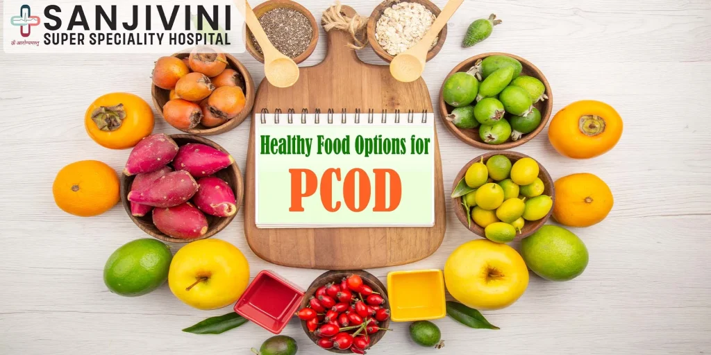 Chart showing healthy foods to eat for PCOD diet plan.