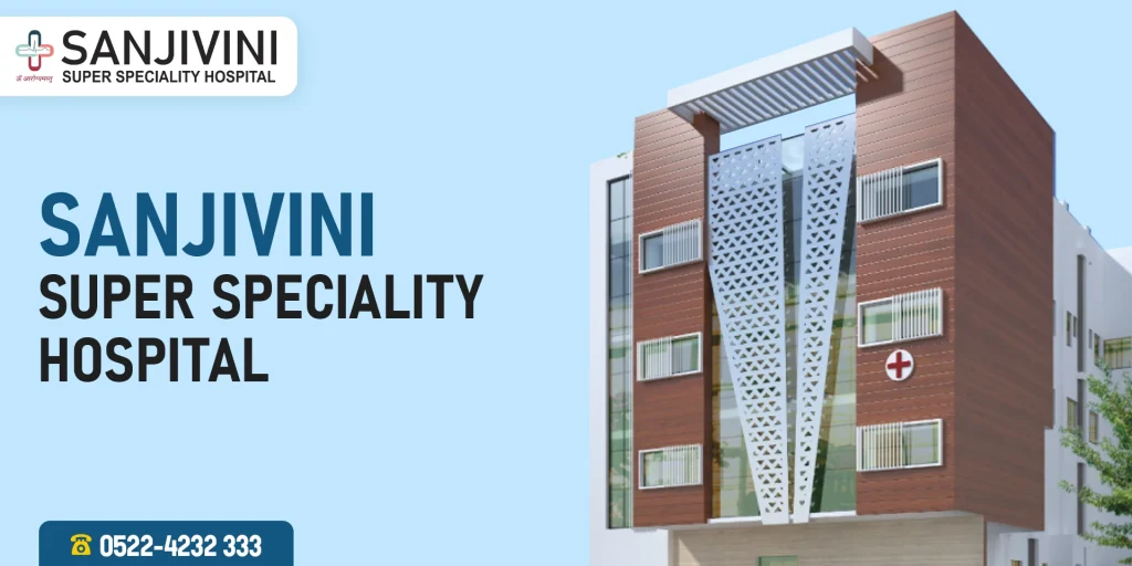 Sanjivini Super Speciality Hospital Lucknow